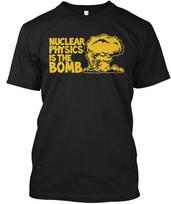 Nuclear Physics Is The Bomb T-Shirt L
