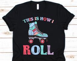 This Is How I Roll Shirt, Roller Skating Gift For Roller Skater Derby Boy, Roller Skate Tshirt For Men Women, Disco Skating Party XL