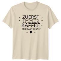 Zuerst Immer Kaffee Und Dann T-Shirt Caffeine Motivation Coffee Birthday Gift XXXXL