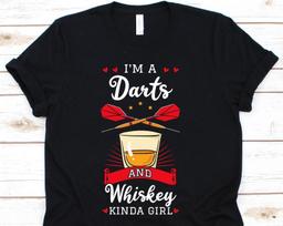 I'm A Darts And Whiskey Kinda Girl Shirt, Funny Dart Shirt, Gift For Dartist Women, Dart-Throwing Tshirt, Bullseye, Target Shooting Shirt S
