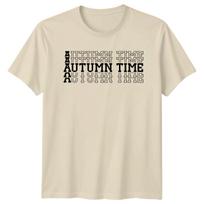 Autumn Time T-Shirt College Typography Fall Season Design Gift For Him And Her XXXXL