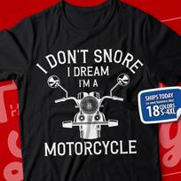 Motorcycle Shirt, Funny Motorcycle TShirt, I Don't Snore I Dream I'm A Motorcycle, Motorcycle Grandpa Gift, Biker Tee, Motorcyclist T-Shirt M