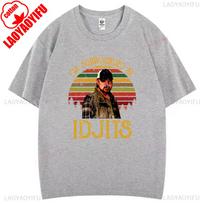Funny Humor I'm Surrounded By Idjits Supernatural Bobby Singer TV Graphic T Shirts Woman Man High Quality Cotton T-shirt Casual S