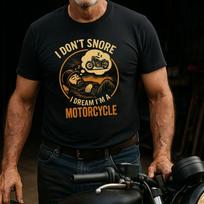 I Don’t Snore I Dream I’m a Motorcycle Shirt – Funny Biker Tee for Men – Motorcycle Rider Gift – Motorbike Humor Shirt – Biker T-Shirt L