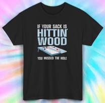 Hitting Wood Missing Hole T-Shirt | Cornhole Game Tee | Funny Quote S-5XL XXXXL