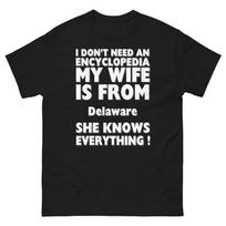 Delaware I Don't Need An Encyclopedia My Wife Knows Everything T-Shirt S