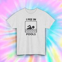 I Pee in Pools Funny Swimmer Joke Humor Summer Swimming Gift T-Shirt S-5XL L