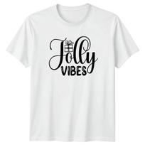 Jolly Vibes T-Shirt Festive Sayings Christmas Christmas Gift For Him And Her M