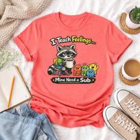 I Teach Feelings Mine Need a Sub Shirt, SEL Counselor Gift, Mental Health Shirt, School Counselor Tee, Therapist Humor Shirt, Teacher. 4XL