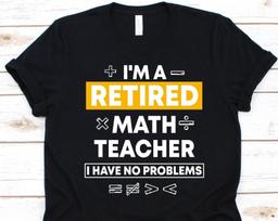 Retired Math Teacher Shirt, Mathematics Educator Gift For Men And Women, Mathematics Lovers Shirt, Math Teacher Graphic, Math Symbols Design 2XL