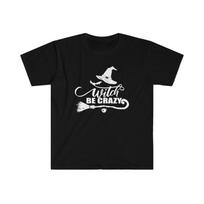 Witch Be Crazy Shirt | Hocus Pocus Shirt | Halloween Shirts | Hocus Pocus T-shirts | Sanderson Sister Shirt S