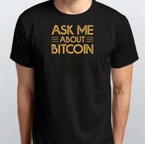 Ask Me About Bitcoin Funny Crypto Trader TSHIRT S M L XL XXL 3 4 XL Black White S