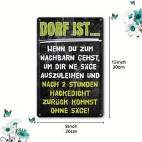 German Funny Sign Dorf Ist Wenn Du Zum Nachbarn Gehst  Vintage Iron  x Inch  Birthday Gift Idea  Wall Decor 20x30cm（7.8x11.8inch）