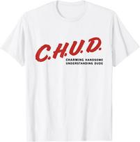 Chud Charming Handsome Understanding Dude T-Shirt 4XL
