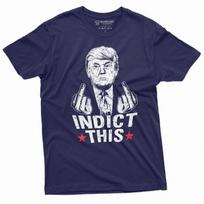 Indict This T-Shirt Donald Trump Arrest scandal T-Shirt Funny Trump Tee S