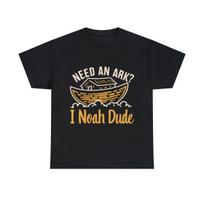 Need An Ark I Noah Dude Funny Christian Graphic Tee Shirt, S-5XL XL