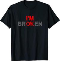 I'm Ok I'm Broken Invisible Illness Men Women I Am Ok Broken Classic T-shirt S