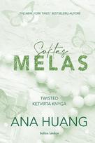 SUKTAS MELAS. Ketvirtoji serijos „Twisted“ knyga - Ana Huang