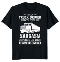 NEW LIMITED Truck Driver Sarcasm Novelty Heavy Cotton Tee XXXL