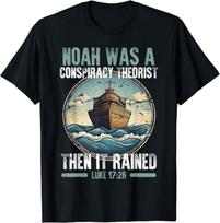NEW LIMITED Noah Was A Conspiracy Theorist Then It Rained Tee T-Shirt XXL