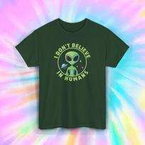 I Don’t Believe in Humans Alien T-Shirt S-5XL Funny UFO Lover Tee XXXXL