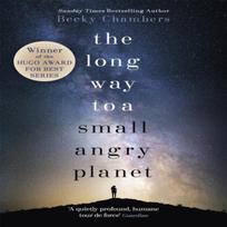 The Long Way to a Small Angry Planet by Becky Chambers Paperback Book 9781473619814