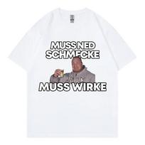 Juokingi Markus Ruhl Memų Grafiniai Marškinėliai Muss Ned Schmecke Muss Wirke T-shirt Unisex Mados Atsitiktiniai Vasariniai Marškinėliai Gatvės Stilius S