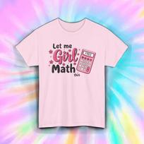 Let Me Girl Math This Shirt | Funny Free Shopping Trend Humor Aesthetic Tee S–5X XL