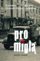 Pro miglą (knyga su defektais) - Zurabas Džavachišvilis, Petras Liubertas