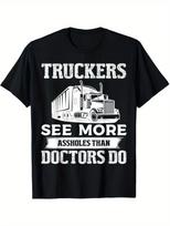 Truckers See More Funny Truck Driver Gifts for Trucking Dads Shirt S-5XL U7899 XL