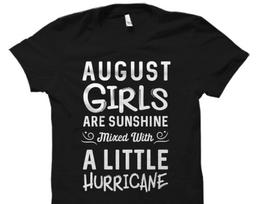 August Birthday Gift. Born in August Gift. August Girls T-Shirt. August Birthday Shirt Born in August Shirt August Girls Are Sunshine #OS804 S