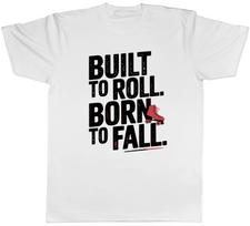 Built to Roll Born to Fall Roller Skating Mens T-Shirt Tee Gift Top XXXL