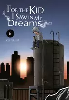 KNYGA Kei Sanbe For the Kid I Saw in My Dreams, Vol. 6