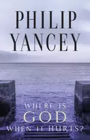 KNYGA Philip Yancey Where Is God When It Hurts?