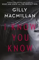KNYGA Gilly Macmillan I Know You Know