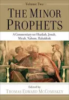 KNYGA Thomas Edward Mccomiskey Minor Prophets – A Commentary on Obadiah, Jonah, Micah, Nahum, Habakkuk