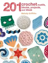 KNYGA Melody Griffiths 201 Crochet Motifs, Blocks, Projects and Ideas