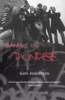 KNYGA Gary Robertson Gangs of Dundee