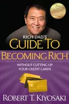 KNYGA Robert T Kiyosaki Rich Dad's Guide to Becoming Rich Without Cutting Up Your Credit Cards