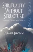 KNYGA Bookshop Pagan Portals – Spirituality Without Structure – The Power of finding your own path