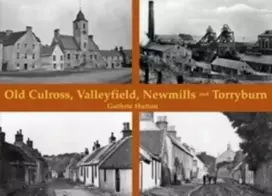 KNYGA Guthrie Hutton Old Culross, Valleyfield, New Mills and Torryburn