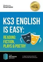 KNYGA Marilyn Shepherd KS3: English is Easy - Reading (Fiction, Plays and Poetry). Complete Guidance for the New KS3 Curriculum