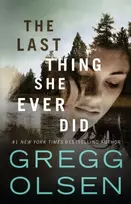 KNYGA Gregg Olsen Last Thing She Ever Did