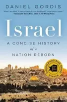 KNYGA Daniel Gordis Israel: A Concise History of a Nation Reborn