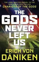 KNYGA Erich Von Daniken Gods Never Left Us