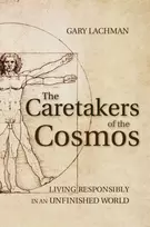 KNYGA Gary Lachman Caretakers of the Cosmos