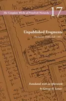 KNYGA Friedrich Nietzsche Unpublished Fragments (Summer 1886–Fall 1887)