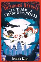 KNYGA Jordan Kopy Theodora Hendrix and the Snare of the Shadowmongers