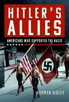 KNYGA Norman Ridley Hitler's U.S. Allies