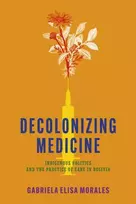 KNYGA Gabriela Elisa Morales Decolonizing Medicine